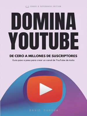 cover image of Domina Youtube. De Cero a Millones De Suscriptores